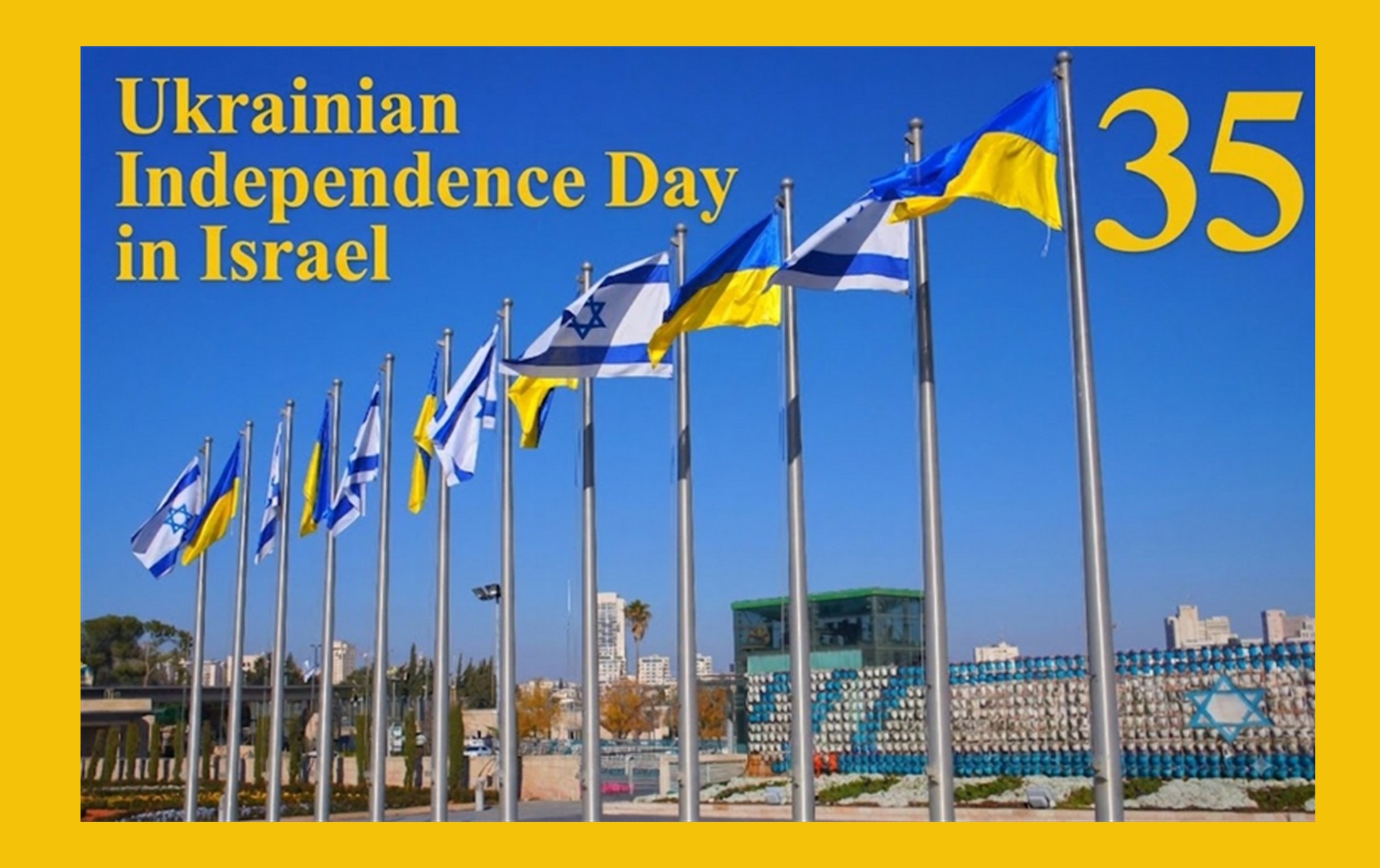 35 Years of Independence of Ukraine: How Will Israel Celebrate? - UJE - Ukrainian Jewish Encounter